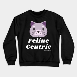 Feline Centric Since Birth - Purple Cat Crewneck Sweatshirt